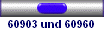 60903 und 60960