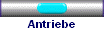 Antriebe